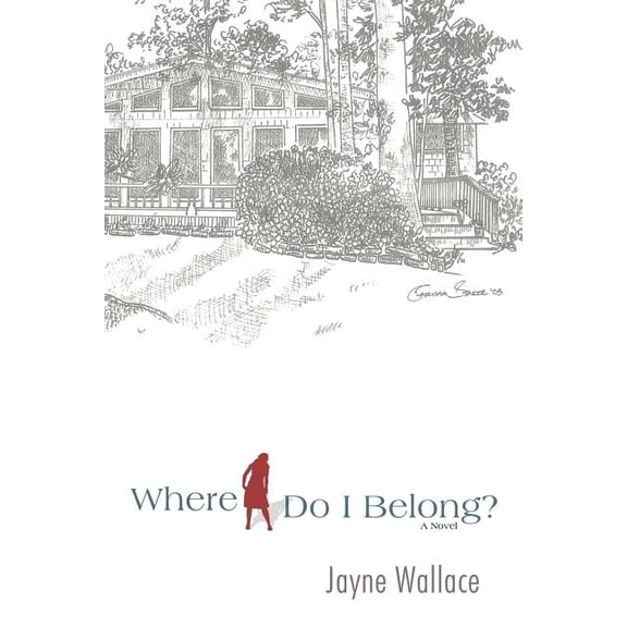 Where Do I Belong?: A Novel Paperback 1458200167 9781458200167 Jayne Wallace