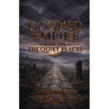 Doomed Empire: Book One: The Quiet Places (Paperback)