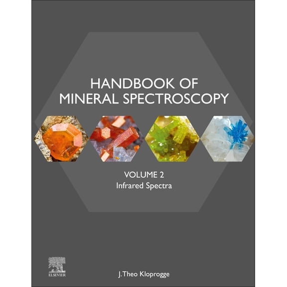 Handbook of Mineral Spectroscopy, Volume 2: Infrared Spectra, (Hardcover)