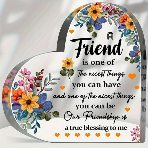 Friend Acrylic Plaque - Heart-Shaped Desk Sign with Floral Design Inspirational Friendship Quote Thank You Gift for Bestie Coworker Female Friend -Home Room Decor for Christmas, Valentine's Day