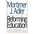 thumbnail image 1 of Pre-Owned Reforming Education: The Opening of American Mind (Paperback) 0020301758 9780020301752, 1 of 1