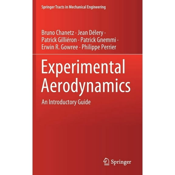 Springer Tracts in Mechanical Engineerin Experimental Aerodynamics: An Introductory Guide, (Hardcover)