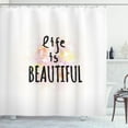 thumbnail image 1 of Quote Shower Curtain, Handwritten Font of Life is Beautiful Saying with Silhouette Floral Petals Background, Fabric Bathroom Set with Hooks, 69W X 84L Inches Extra Long, Multicolor, by Ambesonne, 1 of 3