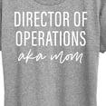 thumbnail image 3 of Instant Message - Director Of Operations AKA Mom - Mother's Day Gift - Women's Short Sleeve Graphic T-Shirt, 3 of 6