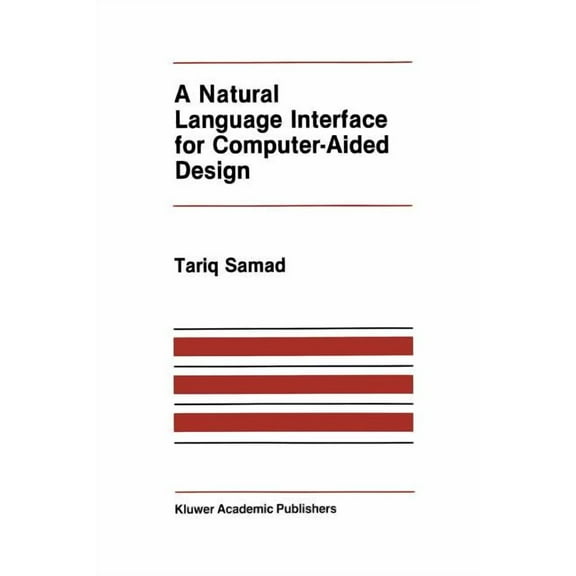 The Springer International Engineering a A Natural Language Interface for Computer-Aided Design, Book 14, (Paperback)