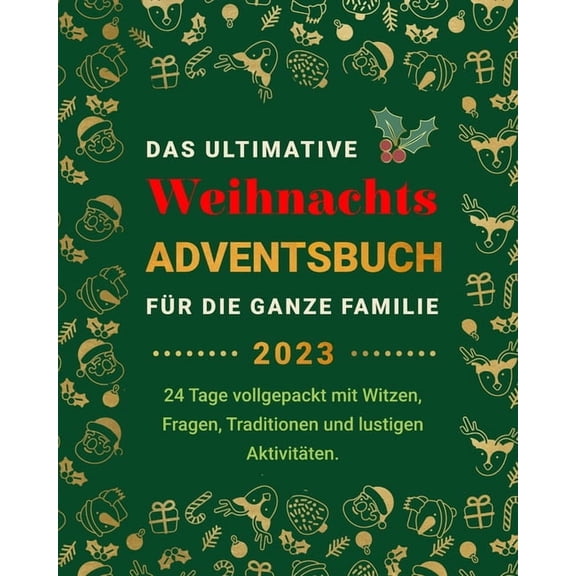 WeihnachtsbÃ¼cher Das Ultimative Weihnachts-Adventsbuch fÃ¼r die ganze Familie: 24 Tage vollgepackt mit Witzen, Fragen, Traditionen und lus, Book 1, (Paperback)