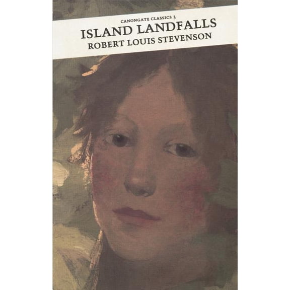 Canongate Classics Island Landfalls: Reflections from the South Seas, Book 3, (Paperback)