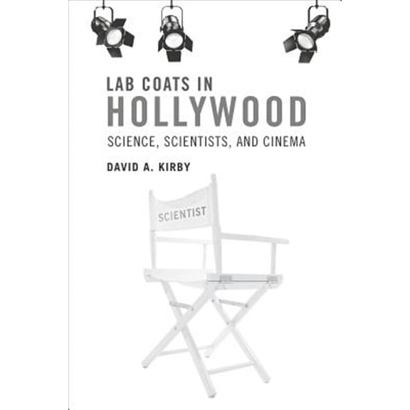 Pre-Owned Lab Coats in Hollywood: Science, Scientists, and Cinema (The MIT Press) Paperback