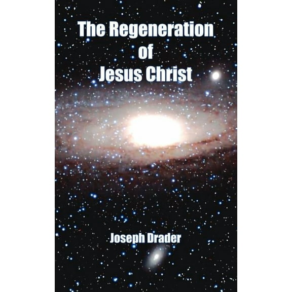 The Regeneration of Jesus Christ