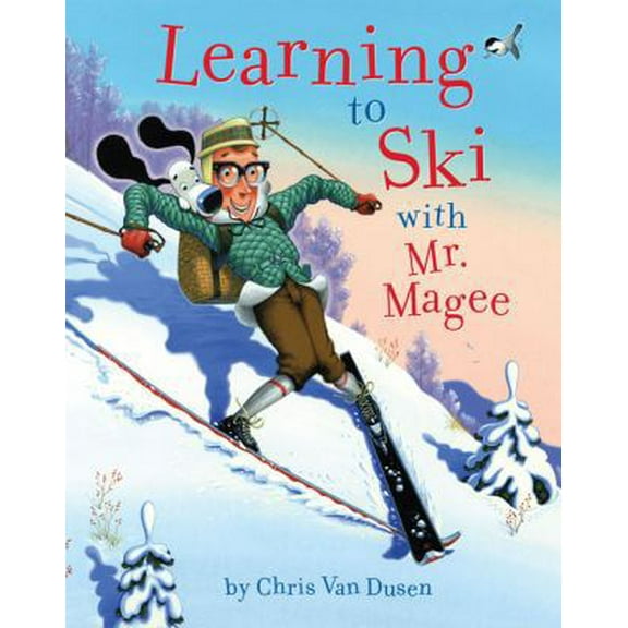 Pre-Owned Learning to Ski with Mr. Magee: (Read Aloud Books, Series Books for Kids, Books for Early Readers) (Hardcover) 0811874958 9780811874953