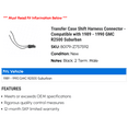 thumbnail image 2 of Transfer Case Shift Harness Connector - Compatible with 1989 - 1990 GMC R2500 Suburban, 2 of 2
