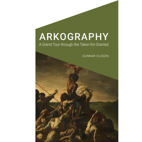 Pre-Owned Cultural Geographies + Rewriting the Earth: Arkography : A Grand Tour through the Taken-for-Granted (Paperback)