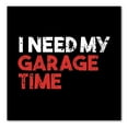 thumbnail image 1 of DistinctInk Custom Bumper Sticker - 4" x 4" Decorative Decal - Black Background - I Need My Garage Time, 1 of 2