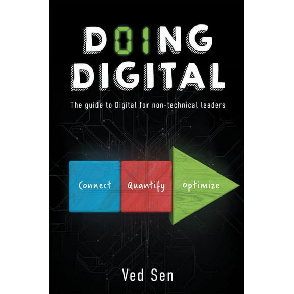 Doing Digital: The Guide to Digital for Non-Technical Leaders, (Paperback)