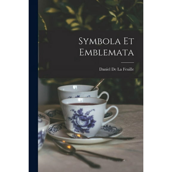 Symbola Et Emblemata (Paperback)