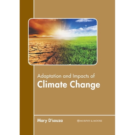 Adaptation and Impacts of Climate Change, (Hardcover)