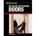 thumbnail image 2 of Installing and Hanging Doors (For Pros By Pros), 2 of 3