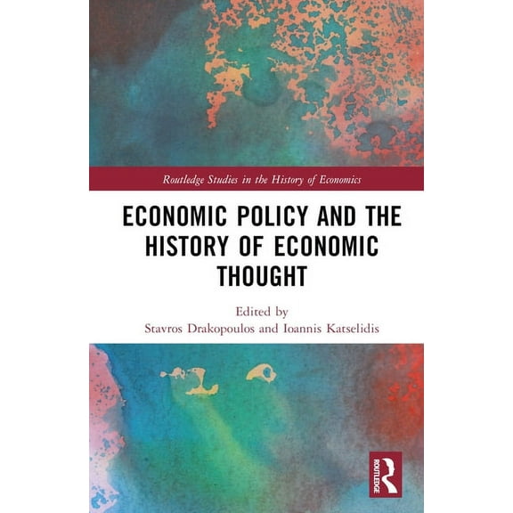 Routledge Studies in the History of Econ Economic Policy and the History of Economic Thought, (Hardcover)