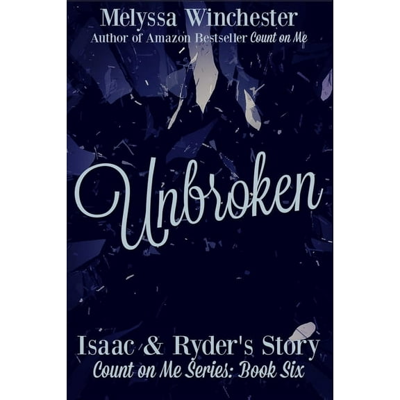Count on Me: Unbroken (Series #6) (Paperback)