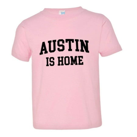 

PleaseMeTees™ Toddler Austin Texas Is Home Born In From HQ Tee