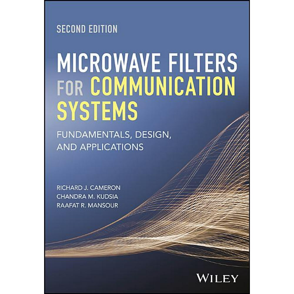 Microwave Filters for Communication Systems Fundamentals, Design, and