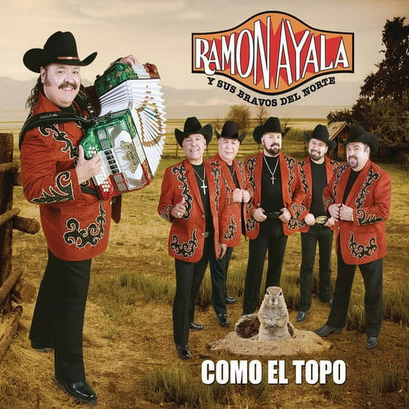 Ayala,Ramon / Bravos Del Norte - Como El Topo - Music & Performance - CD