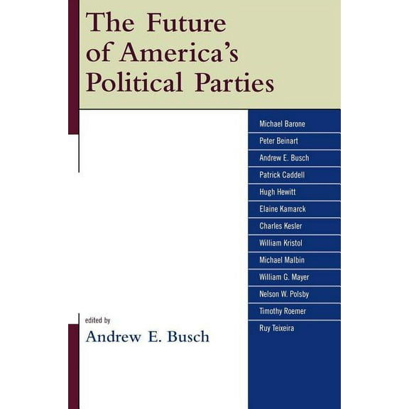 The Future of America's Political Parties, (Paperback)