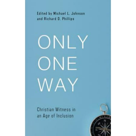 Only One Way : Christian Witness in an Age of (The Best Of Michael Johnson)