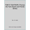 thumbnail image 1 of Pre-Owned TOBY'S TIGHTROPE (Thomas the Tank Engine and Friends Series) (Hardcover) 0679860479 9780679860471, 1 of 1