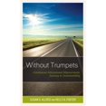 thumbnail image 1 of Pre-Owned Without Trumpets: Continuous Educational Improvement, Journey to Sustainability Paperback, 1 of 1