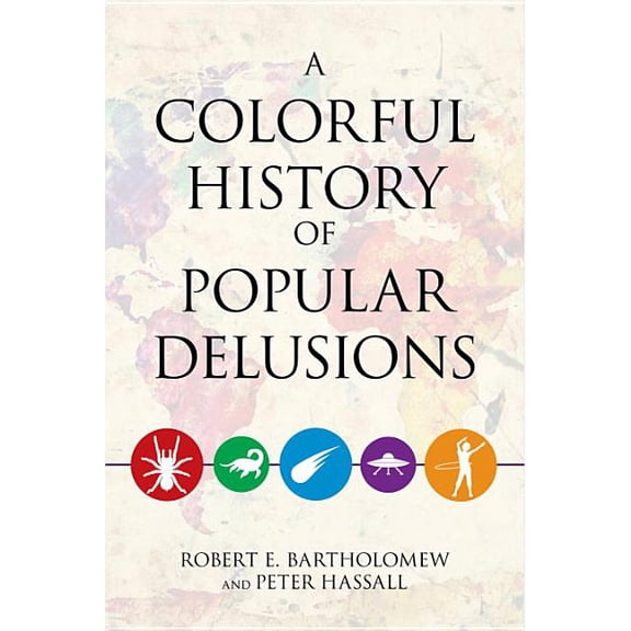 A Colorful History of Popular Delusions, (Paperback)