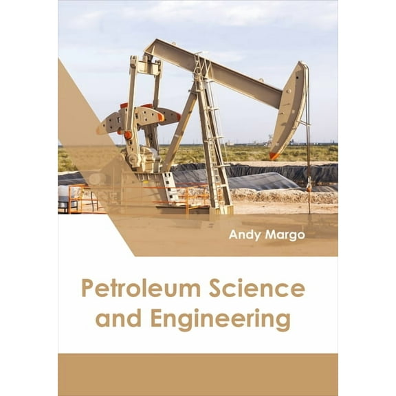 Petroleum Science and Engineering (Hardcover)