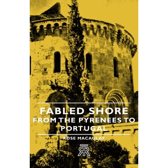 Fabled Shore - From the Pyrenees to Portugal - Hardcover
