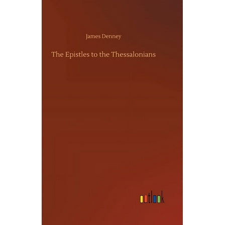 The Epistles to the Thessalonians (Hardcover)