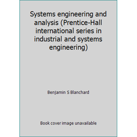Pre-Owned Systems engineering and analysis (Prentice-Hall international series in industrial and systems engineering) (Hardcover) 013881631X 9780138816315