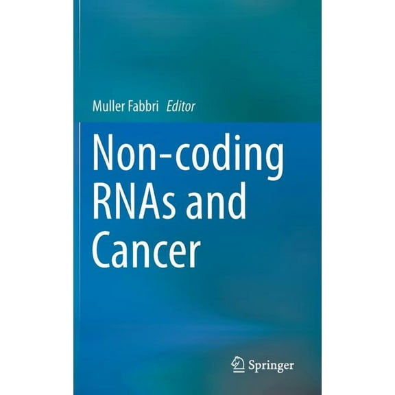 Non-Coding Rnas and Cancer, (Hardcover)