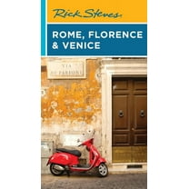 Rick Steves Travel Guide Rick Steves Rome, Florence & Venice, (Paperback)