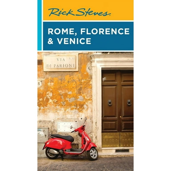 Rick Steves Travel Guide Rick Steves Rome, Florence & Venice, (Paperback)