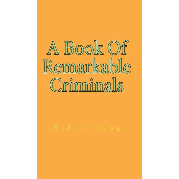 Book Of Remarkable Criminals Hardcover (Hardcover)