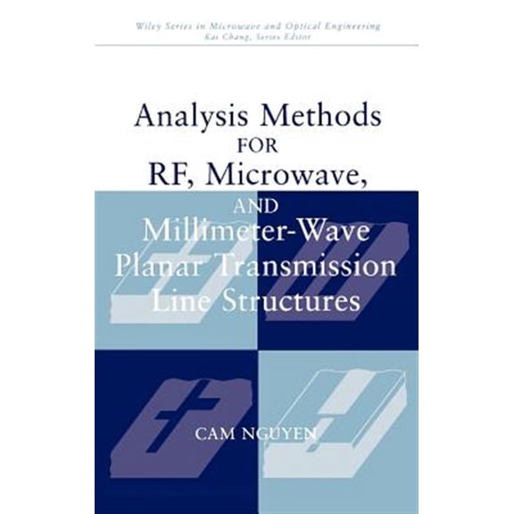 Pre-Owned Analysis Methods for Rf, Microwave, and Millimeter-Wave Planar Transmission Line Structures (Hardcover) 0471017507 9780471017509