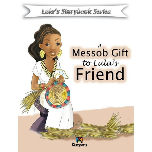 A Messob Gift to Lula's Friend - Children Book, (Hardcover)