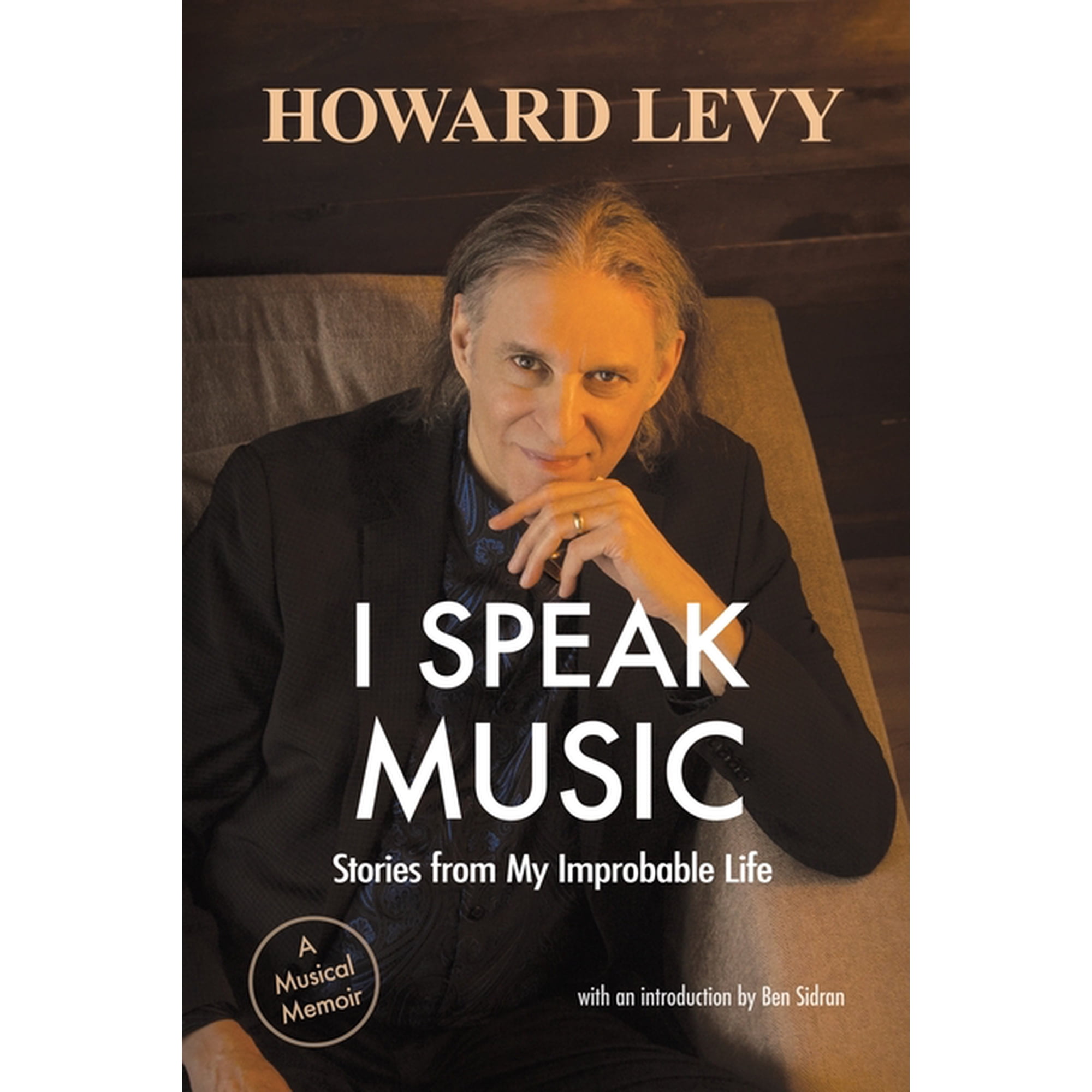 I Speak Music: Stories from My Improbable Life (Paperback)