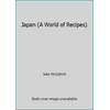 Japan (A World of Recipes) [Library Binding - Used]