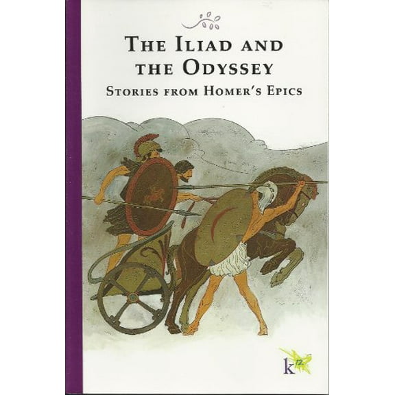 Pre-Owned The Iliad and the Odyssey Stories from Homer's Epics (Hardcover) 193172850X 9781931728508