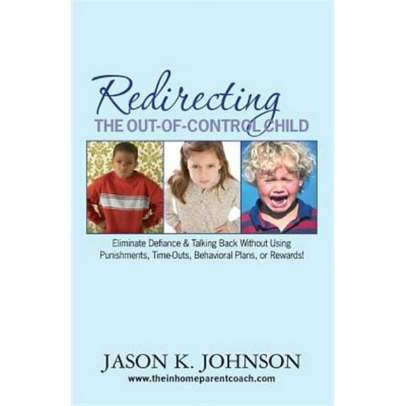 Redirecting the Out-Of-Control Child