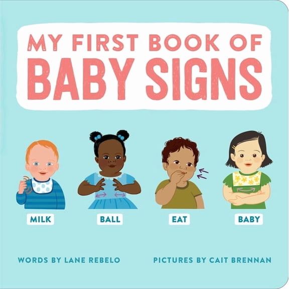 My First Book of Baby Signs, (Board Book)