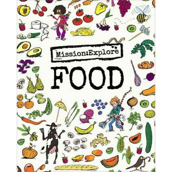 Mission: Explore Food (Hardcover) by Geography Collective