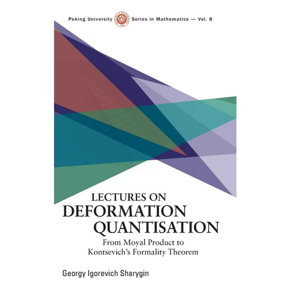 Lectures on Deformation Quantisation, (Hardcover)
