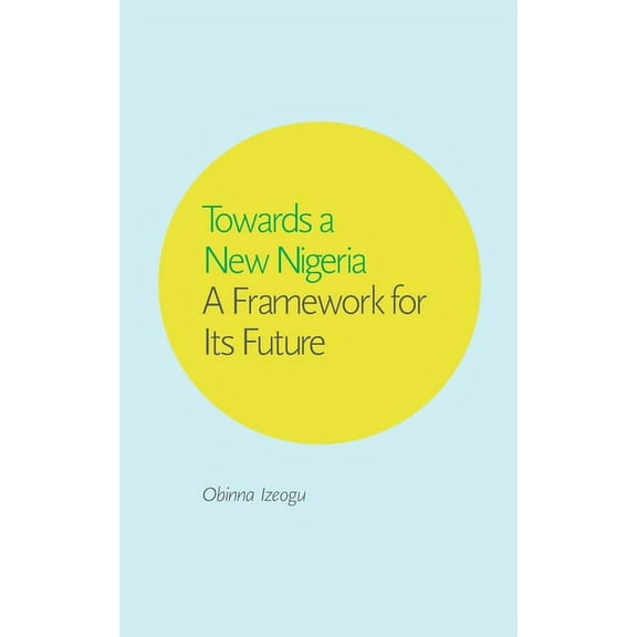 Towards a New Nigeria, (Paperback)