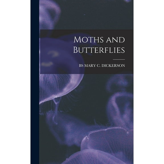 Moths and Butterflies, (Hardcover)